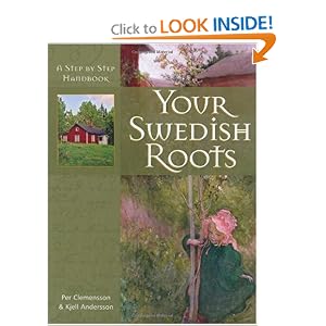 Your Swedish Roots: A Step by Step Handbook by Per Clemensson and Kjell Andersson
