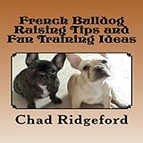 french bulldog raising tips and fun training ideas