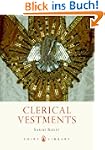 Clerical Vestments: Ceremonial Dress...