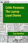 Celtic Paranoia: The Laptop Loyal Diaries