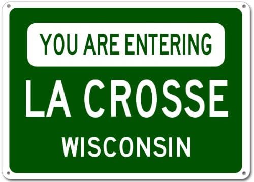 You Are Entering LA CROSSE, WISCONSIN - Aluminum City Sign - 12 x 18 Inches