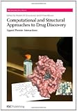 Computational and Structural Approaches to Drug Discovery: Ligand-Protein Interactions (RSC Biomolecular Sciences)