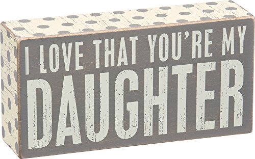 Primitives by Kathy I Love That You're My Daughter Gray Box Sign