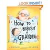 How to Babysit a Grandpa