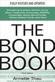 The Bond Book, Third Edition: Everything Investors Need to Know About Treasuries, Municipals, GNMAs, Corporates, Zeros, Bond Funds, Money Market Funds, and More