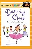 Im Going to Read (Level 3): Dancing Class (Im Going to Read Series)