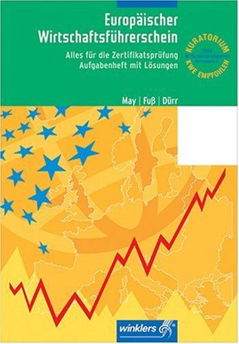 EBDL - Europ�ischer Wirtschaftsf�hrerschein. Aufgabenheft mit L�sungen