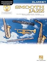 SMOOTH JAZZ FOR CLARINET BK/CD (Hal Leonard Instrumental Play-Along) SMOOTH JAZZ FOR CLARINET BK/CD (Hal Leonard Instrumental Play-Along)