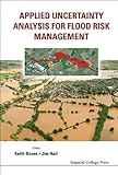 Applied uncertainty analysis for flood risk management