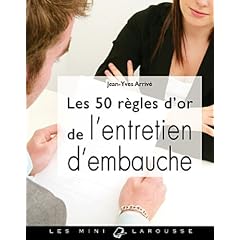 Les 50 r�gles d'or de l'entretien d'embauche