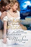 A Kiss Before the Wedding - A Pembroke Palace Short Story (Pembroke Palace Series)