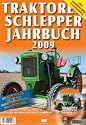 Traktoren Schlepper Jahrbuch 2009: Das Standardwerk f&uuml;r die Oldtimer-Traktor-Szene. Der unabh&auml;ngige Preiskatalog