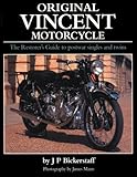 Original Vincent Motorcycle: The Restorer's Guide to postwar singles and twins (Original Series)