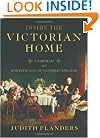 Inside the Victorian Home: A Portrait of Domestic Life in Victorian England