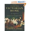 Inside the Victorian Home: A Portrait of Domestic Life in Victorian England