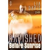 Ravished Before Sunrise (1 Night Stand Series) ~ Lia Davis