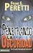 Penetrando La Oscuridad/ Piercing the Darkness (Paperback)