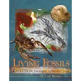 Evolution: The Grand Experiment Vol. 2 (Living Fossils)by Carl Werner