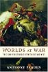 Worlds at War: The 2,500-Year Struggle Between East and West