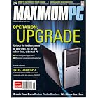 Click here to buy Maximum PC, June 2008 Issue by  Editors of MAXIMUM PC Magazine.