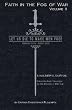 Faith in the Fog of War: Let us Die to Make Men Free (Volume 2)