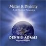 Matter & Divinity - A Self Realized Perspective
