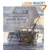 The Marine Art of Geoff Hunt: Master Painter of the Naval World of Nelson and Patrick O'Brian
