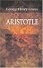 Book Aristotle: A chapter from the History of Science, Including Analyses of Aristotle\'s Scientific Writings