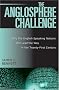 The Anglosphere Challenge: Why the English-Speaking Nations Will Lead the Way in the Twenty-First Century The Anglosphere Challenge: Why the English-Speaking Nations Will Lead the Way in the Twenty-First Century