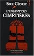 L'enfant des cimeti�res