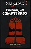 L'enfant des cimeti�res