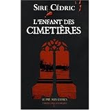 L'enfant des cimeti�respar Sire C�dric