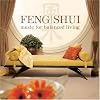 Feng Shui : Music for Balanced Living