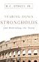 Tearing Down Strongholds: And Defending the Truth