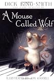 By Dick King-SmithA Mouse Called Wolf[Paperback] March 16, 1999
