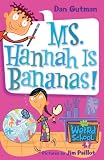 Ms. Hannah Is Bananas! (Turtleback School & Library Binding Edition) (My Weird School (Pb))