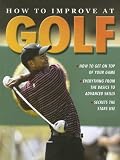 How to Improve at Golf (How to Improve at...)