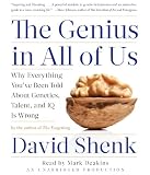 The Genius in All of Us: Why Everything You've Been Told About Genetics, Talent and IQ is Wrong