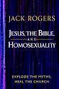 Jesus, the Bible, and Homosexuality: Explode the Myths, Heal the Church