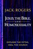 Jesus, the Bible, and Homosexuality, Revised and Expanded Edition: Explode the Myths, Heal the Church