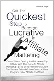 Get The Quickest Step To Become Lucrative In Affiliate Marketing: Create Wealth Quickly And Become A Top Affiliate With This Guide To Affiliate ... Affiliate Program, Poker Affiliate And More! 51lnWbwf5YL. SL160 Get The Quickest Step To Become Lucrative In Affiliate Marketing: Create Wealth Quickly And Become A Top Affiliate With This Guide To Affiliate ... Affiliate Program, Poker Affiliate And More!