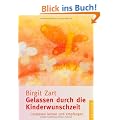 Gelassen durch die Kinderwunschzeit: Loslassen lernen und empfangen
