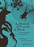 A swarm, a flock, a host : a compendium of creatures