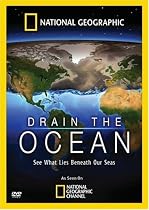 National Geographic: Drain the Ocean
