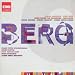 Berg : Concerto pour violon - Lulu-Suite - 3 Pi�ces pour orchestre Op. 6 - Sonate pour piano Op. 1 - Quatuor - Suite lyrique