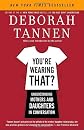 You're Wearing That?: Understanding Mothers and Daughters in Conversation