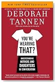 You're Wearing That?: Understanding Mothers and Daughters in Conversation