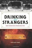 Drinking with Strangers: Music Lessons from a Teenage Bullet Belt