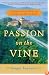 Passion on the Vine: A Memoir of Food, Wine, and Family in the Heart of Italy