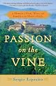 Passion on the Vine: A Memoir of Food, Wine, and Family in the Heart of Italy